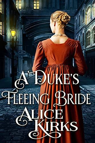 A Duke's Fleeing Bride: A Historical Regency Romance Book