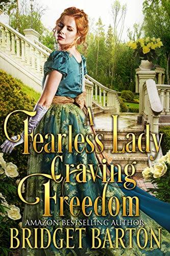 A Fearless Lady Craving Freedom: A Historical Regency Romance Book