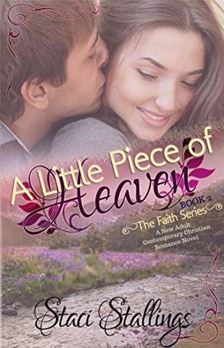 A Little Piece of Heaven: A New Adult Contemporary Christian Romance Novel