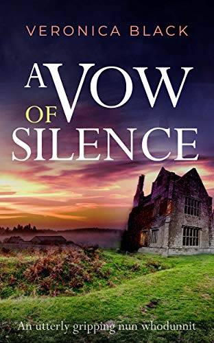 A VOW OF SILENCE an utterly gripping nun whodunnit