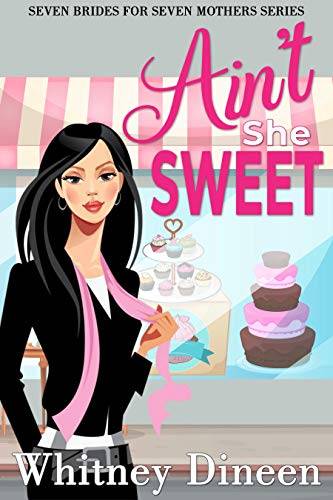 Ain't She Sweet: A Fake Relationship Romantic Comedy