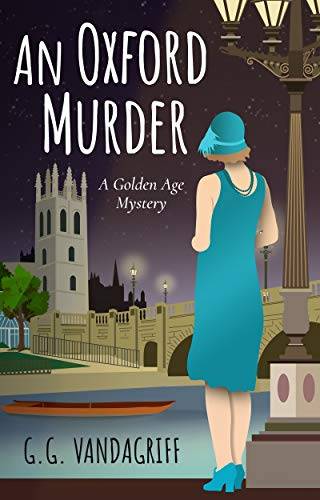 An Oxford Murder: A Golden Age Mystery