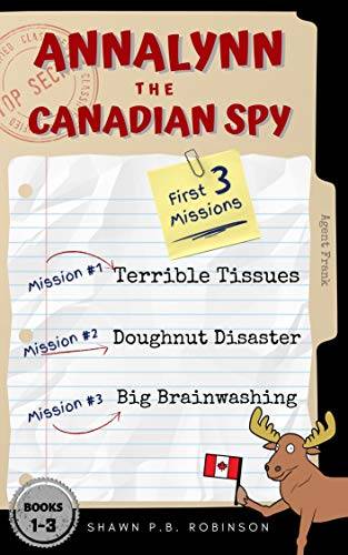 Annalynn the Canadian Spy: Books I-III: Box Set (AtCS)