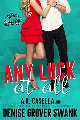 Any Luck at All: An Opposites Attract Romantic Comedy (Asheville Brewing)