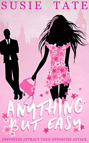 Anything but Easy: An Opposites Attract Romantic Comedy