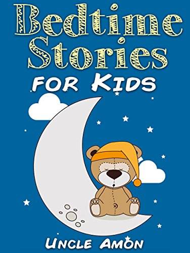 Bedtime Stories for Kids: Short Bedtime Stories For Children Ages 4-8
