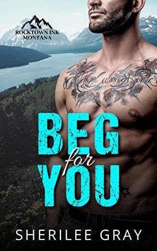 Beg For You: A Small Town Romance