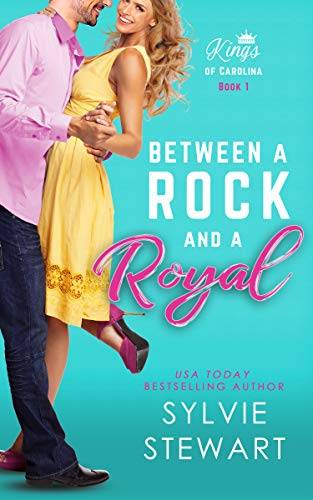Between a Rock and a Royal: A Royal Romantic Comedy