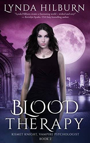 Blood Therapy: Kismet Knight, Vampire Psychologist Book #2