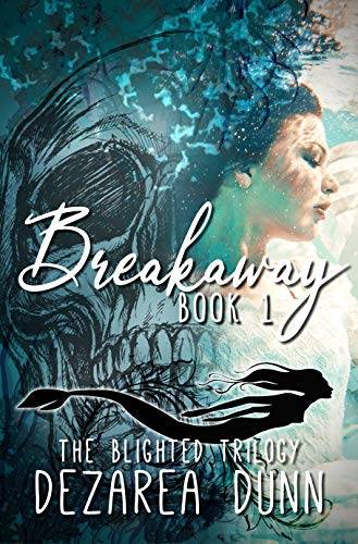 Breakaway: The Blighted Trilogy Book One
