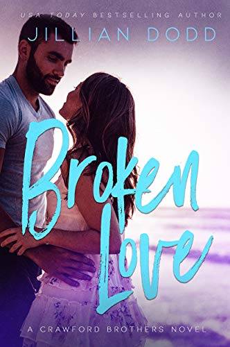 Broken Love: A Second Chance Contemporary Romance