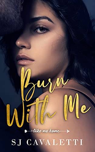 Burn With Me: New Adult Romance