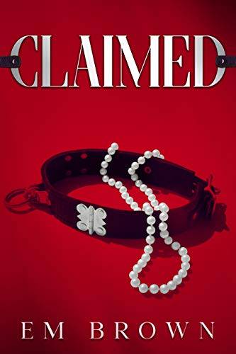 CLAIMED: A Dark Mafia Romance Trilogy