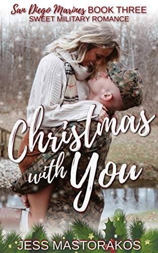 Christmas with You: A Sweet, Fake Relationship, Military Romance