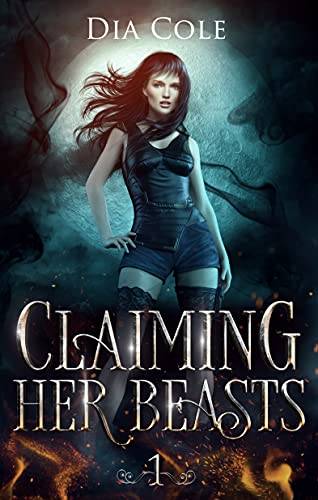 Claiming Her Beasts Book One