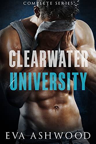 Clearwater University: The Complete Series: An Enemies-to-Lovers Romance