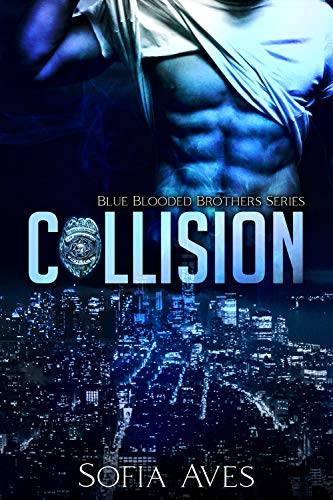 Collision: Blue Blooded Brothers Series Book 1
