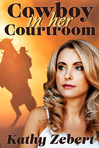 Cowboy in Her Courtroom: A Sweet Contemporary Romantic Suspense