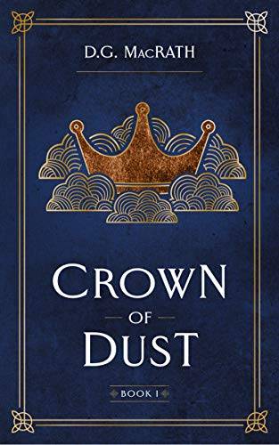 Crown of Dust: Enter a Uniquely Scottish Fantasy Realm