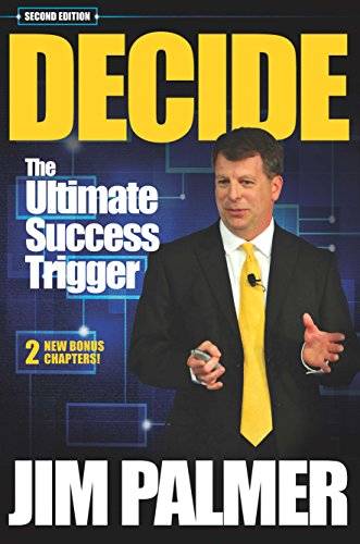 DECIDE - The Ultimate Success Trigger