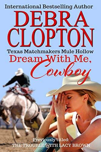 DREAM WITH ME, COWBOY: The Trouble With Lacy Brown