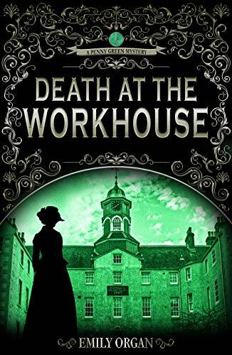 Death at the Workhouse: A Victorian Murder Mystery