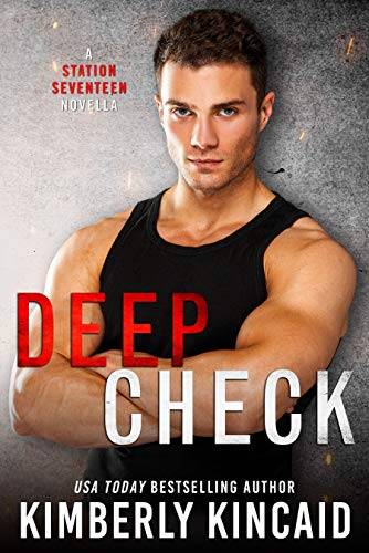 Deep Check: A Bad-Boy Second Chance Romance (Station Seventeen)