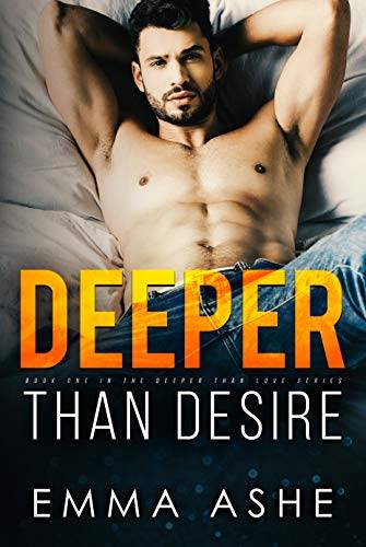 Deeper Than Desire: A Friends to Lovers Romance