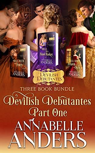 Devilish Debutantes Part One: Three Book Bundle: Hell Hath No Fury, Hell in a Handbasket, Hell Hath Frozen Over