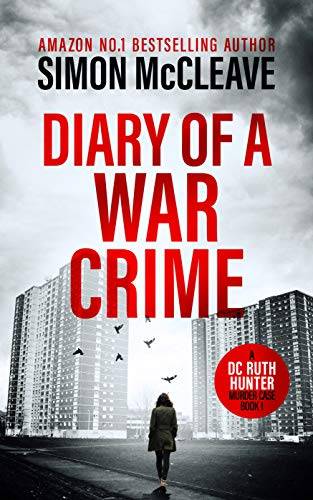 Diary of a War Crime: A gripping, London crime thriller