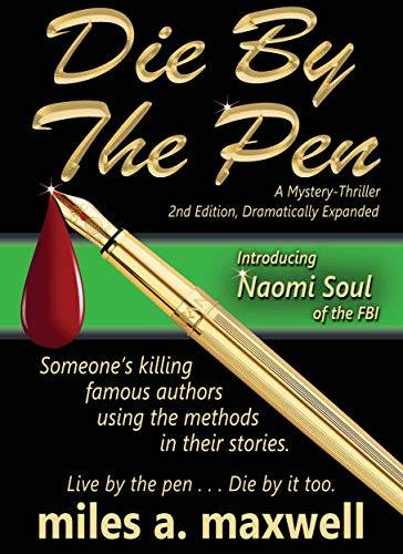 Die By The Pen: A Naomi Soul Mystery-Thriller, 2nd Edition (A Naomi Soul Novel)