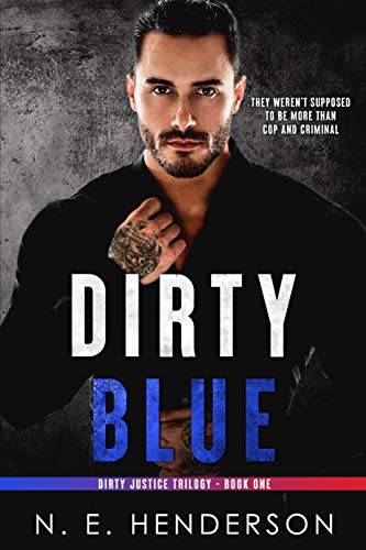Dirty Blue: Book 1 - A Forbidden Romance