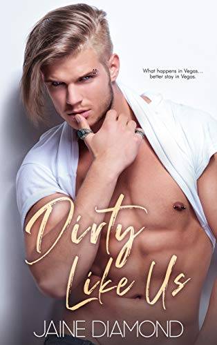 Dirty Like Us: A Dirty Rockstar Romance (Dirty, Book 0.5)