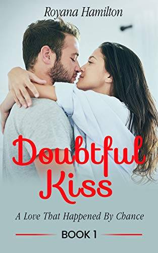 Doubtful Kiss: A Love That Happened By Chance