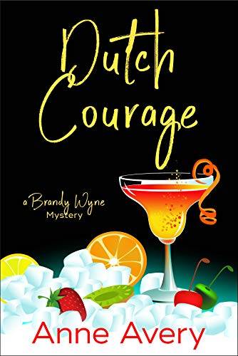 Dutch Courage: A Brandy Wyne Mystery