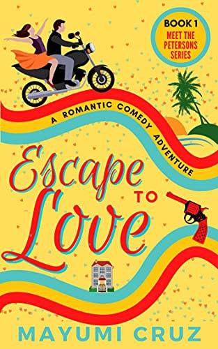 Escape to Love: A Romantic Comedy Adventure packed with action, suspense, and many plot twists