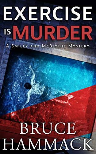 Exercise Is Murder: A classic whodunit mystery with more twists and turns than a roller coaster.