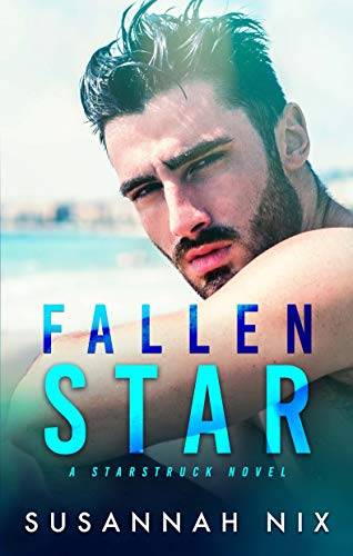 Fallen Star: An Enemies to Lovers Hollywood Romance