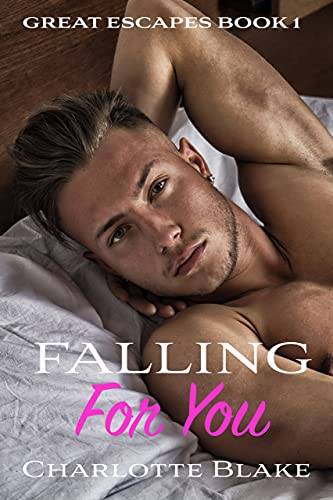 Falling For You: A steamy contemporary romance