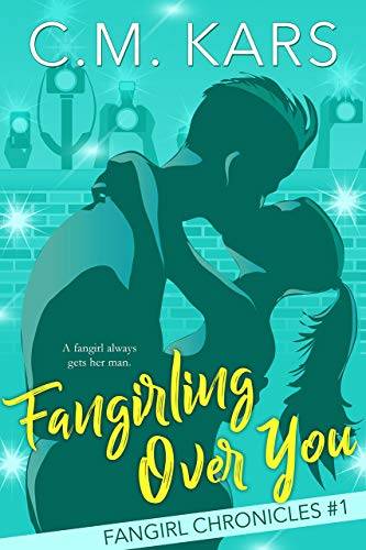 Fangirling Over You: A sweet celebrity romance