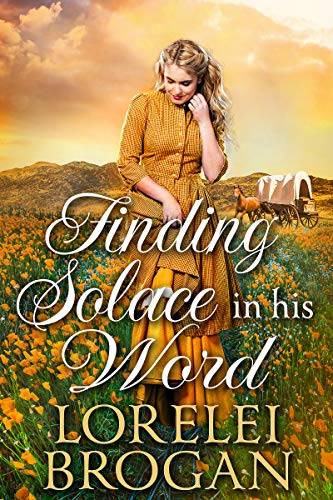 Finding Solace in his Word: A Historical Western Romance Book