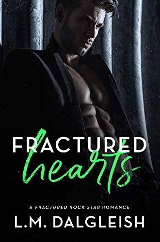 Fractured Hearts: A Fractured Rock Star Romance