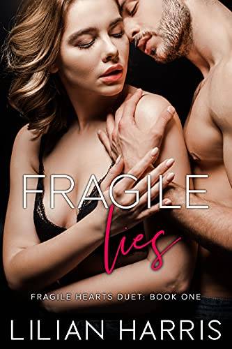 Fragile Lies: A Second Chance Romance Duet #1