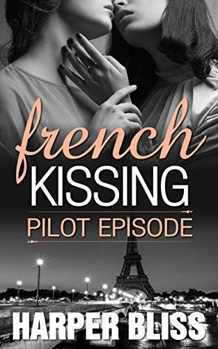 French Kissing: Pilot Episode