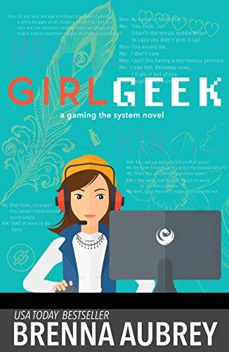 Girl Geek: An Online Romance (Gaming The System)