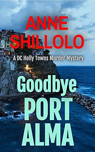 Goodbye Port Alma: Totally Addictive Crime Fiction (A DC Holly Towns Murder Mystery)