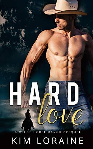 Hard Love: A Ryker Ranch/Wilde Horse Ranch Prequel