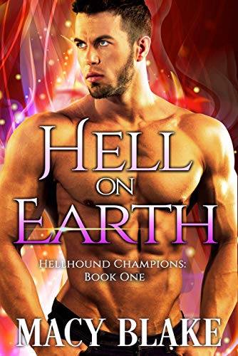Hell On Earth: Hellhound Champions Book One