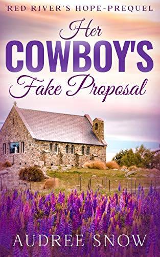 Her Cowboy's Fake Proposal: A Sweet Small Town Romance (Red River's Hope Prequel)
