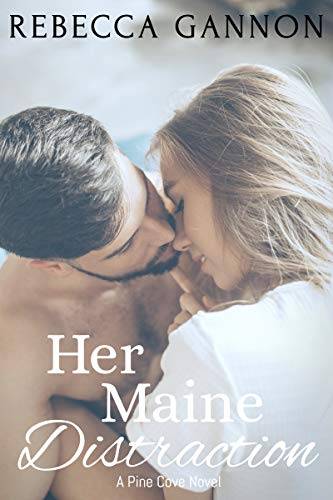 Her Maine Distraction: A Small Town Firefighter Romance